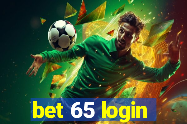 bet 65 login